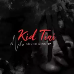 Sound Mind BY Kid Tini